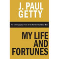 My Life and Fortunes, The Autobiography of one of the World's Wealthiest Men