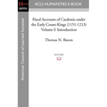 Fiscal Accounts of Catalonia Under the Early Count-Kings (1151-1213) Volume I: Introduction