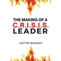 The Making of a C.R.I.S.I.S. Leader