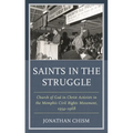 Saints in the Struggle: Church of God in Christ Activists in the Memphis Civil Rights Movement, 1954-1968