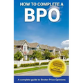 How To Complete A BPO: A Complete Guide To Broker Price Opinions