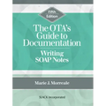 The OTA's Guide to Documentation: Writing SOAP Notes