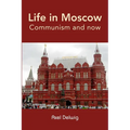 Life in Moscow; Communism and now