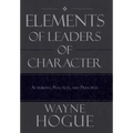 Elements of Leaders of Character: Attributes, Practices, and Principles
