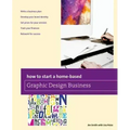 How to Start a Home-Based Graphic Design Business