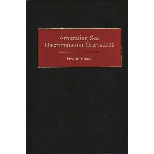 Arbitrating Sex Discrimination Grievances