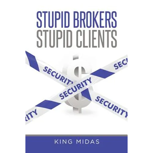 Stupid Brokers - Stupid Clients