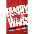 Family Wars: Stories and Insights from Famous Family Business Feuds