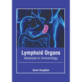 Lymphoid Organs: Advances in Immunology