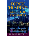 Forex Trading Guide for Beginners: Your Way to Become a Day Trader
