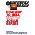 Highway to Hell: Climate Change and Australia's Future; Quarterly Essay 94