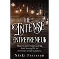 The Intense Entrepreneur