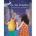 We the Dreamers: Bilingual Edition