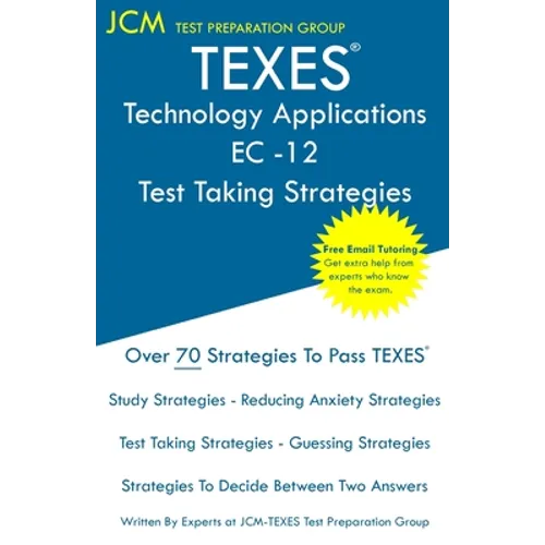 TEXES Technology Applications EC-12 - Test Taking Strategies
