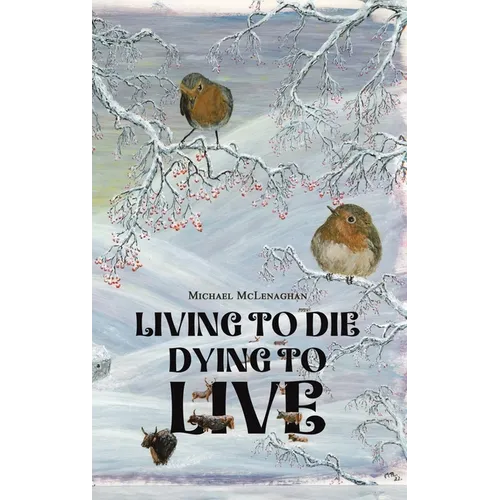 Living to Die - Dying to Live