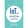 Iot Inc: How Your Company Can Use the Internet of Things to Win in the Outcome Economy