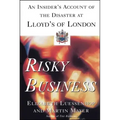 Risky Business: An Insider's Account of the Disaster at Lloyd's of London