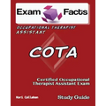 Exam Facts COTA Certified Occupational Therapist Assistant Exam: NBCOT OTA Certification Exam