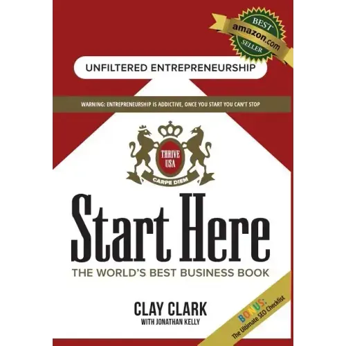 Start Here: The World's Best Business Growth & Consulting Book: Business Growth Strategies from The World's Best Business Coach