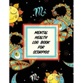 Mental Health Log Book For Scorpios