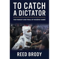 To Catch a Dictator: The Pursuit and Trial of Hissène Habré