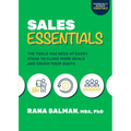 Sales Essentials: The Tools You Need at Every Stage to Close More Deals and Crush Your Quota