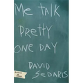 Me Talk Pretty One Day