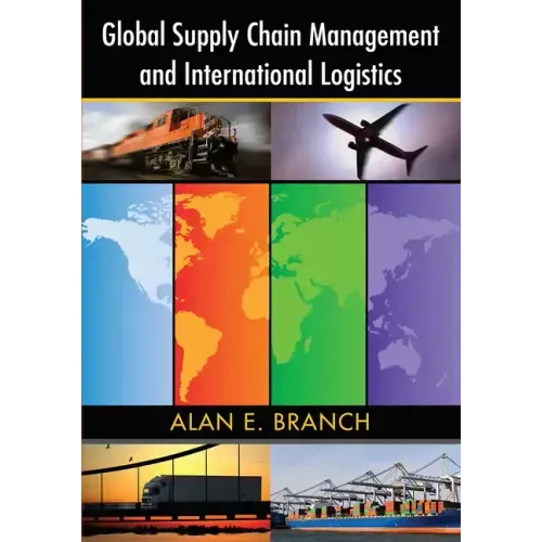 Global Supply Chain Management and International Logistics