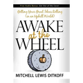 Awake at the Wheel: Getting Your Great Ideas Rolling (in an Uphill World)