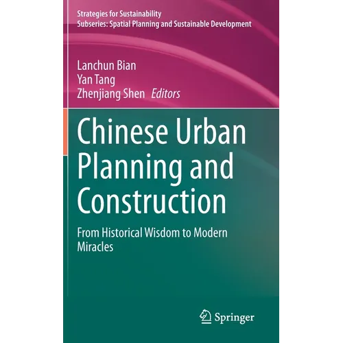 Chinese Urban Planning and Construction: From Historical Wisdom to Modern Miracles