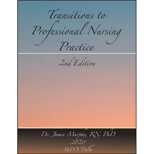 Transitions to Professional Nursing Practice