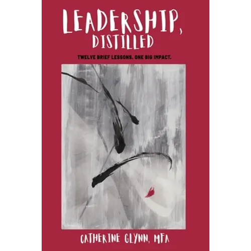Leadership, Distilled