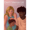 Don't Silence Us!: Don't shh this little boy Don't shh this little girl
