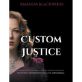Custom Justice