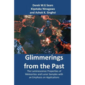 Glimmerings of the Past: The Luminescence Properties of Meteorites and Lunar Samples with an Emphasis on Applications