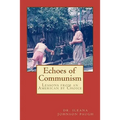 Echoes of Communism (Lessons from an American by Choice)