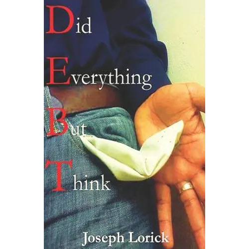 Did Everything But Think: D.E.B.T.