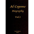 Al Capone Biography Vol.1