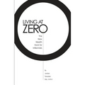 Living At Zero: The New Wealth Hack for Millennials