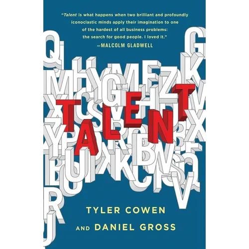 Talent: How to Identify Energizers, Creatives, and Winners Around the World
