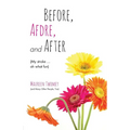Before, Afdre, and After (My stroke . . . oh what fun)