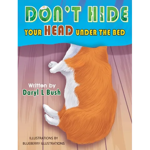 Don't Hide Your Head Under the Bed