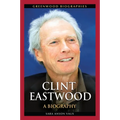 Clint Eastwood: A Biography
