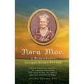 Nora Mae, a Remarkable, Insignificant Person