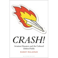 Crash!: Aviation Disasters and the Cultural Debris Fields