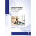 Essential Law and Ethics in Nursing: Patients, Rights and Decision-Making