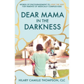 Dear Mama in the Darkness