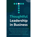 Thoughtful Leadership in Business