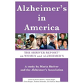 Alzheimer's in America: The Shriver Report on Women and Alzheimer's