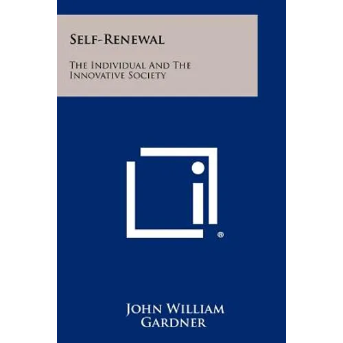 Self-Renewal: The Individual And The Innovative Society
